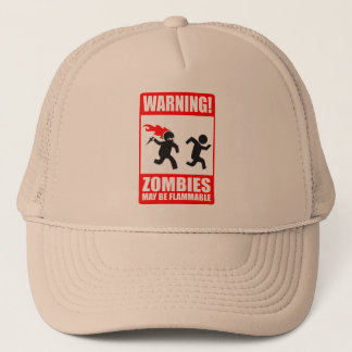 Warning! Zombies May Be Flammable Hat
