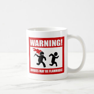 Warning! Zombies May Be Flammable Mug