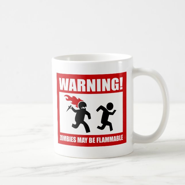 Warning! Zombies May Be Flammable Mug (Right)