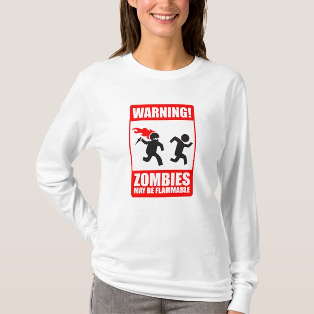 Warning! Zombies May Be Flammable T-Shirt (Front)