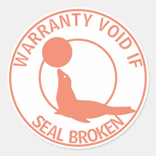 Warranty Void if Seal Broken (Front)