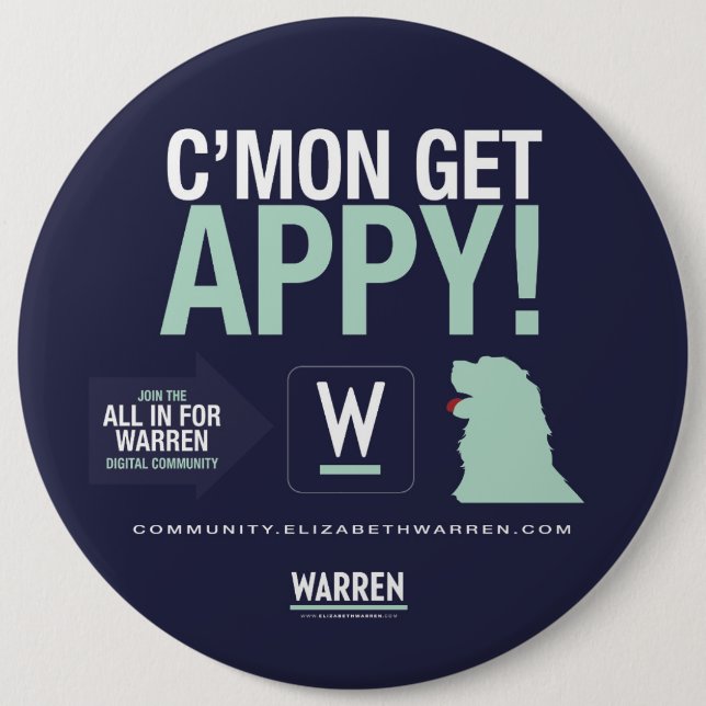 Warren 2020 - Bailey - C'Mon Get APPY! Button (Front)