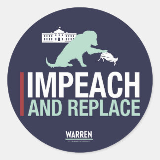 Warren 2020 - Bailey - Impeach & Replace Classic Round Sticker