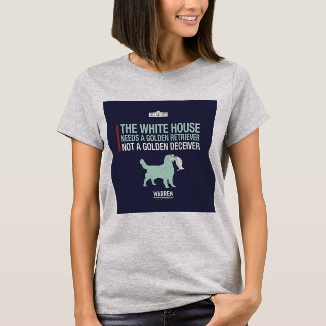 Warren 2020 - Bailey - What the White House Needs T-Shirt (Front)
