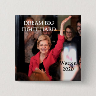 Warren 2020- Dream Big Fight Hard Button
