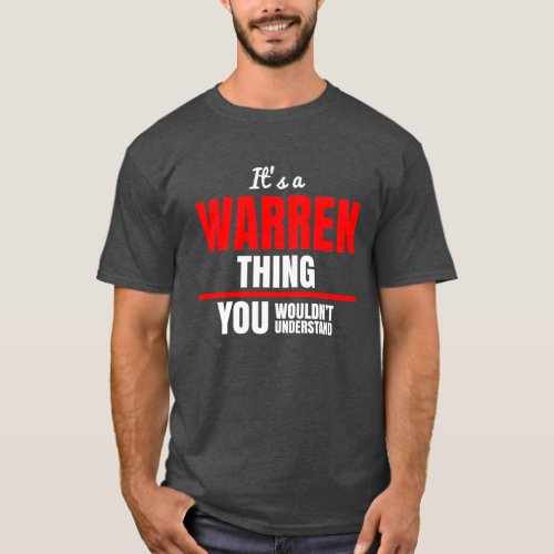 Warren thing you wouldnt understand name T_Shirt