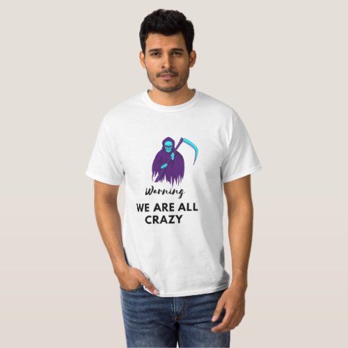 WARRING WE ARE ALL CRAZY T_SIRT HALLOWEEN T_Shirt