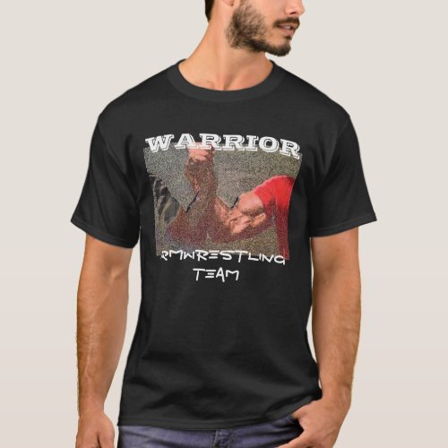 Warrior ArmWrestling Team T_Shirt