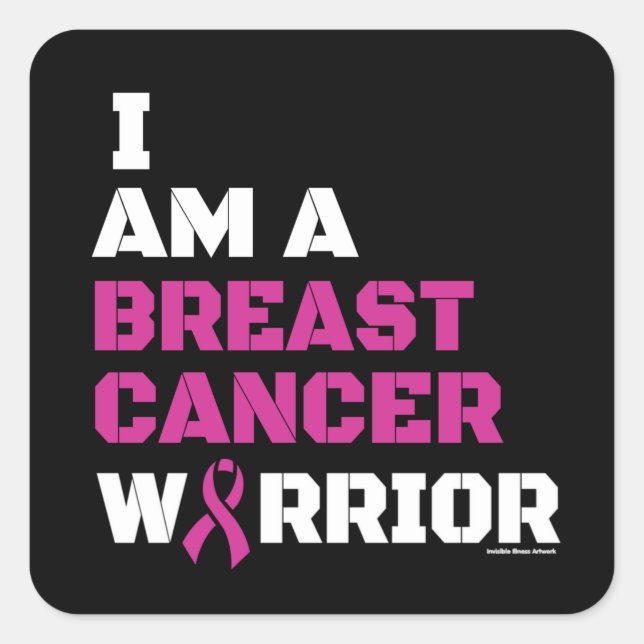 Warrior/Block/I am...Breast Cancer  Square Sticker (Front)