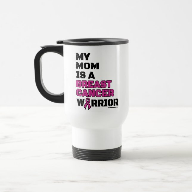 Warrior/Block/Mom...Breast Cancer Travel Mug (Left)
