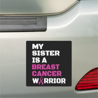 Warrior/Block/Sister...Breast Cancer Car Magnet