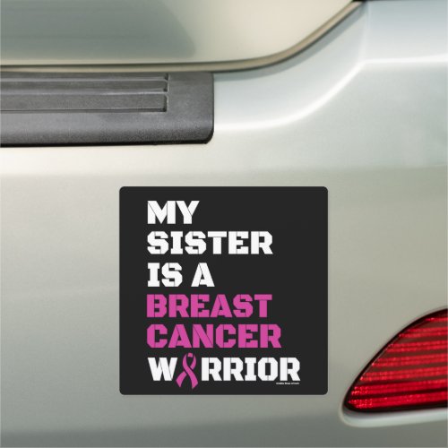 WarriorBlockSisterBreast Cancer Car Magnet