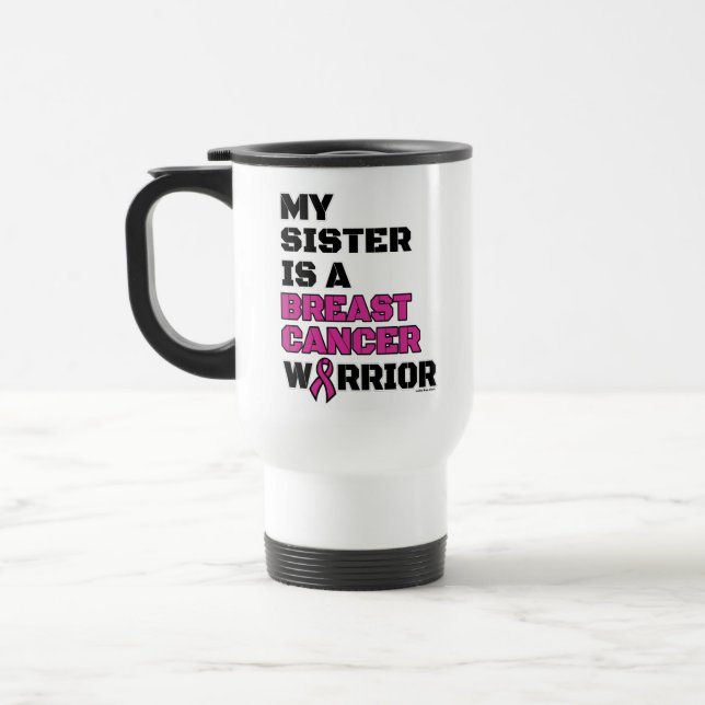 Warrior/Block/Sister...Breast Cancer Travel Mug (Left)
