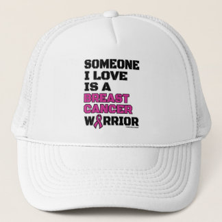 Warrior/Block/Someone I Love...Breast Cancer Trucker Hat