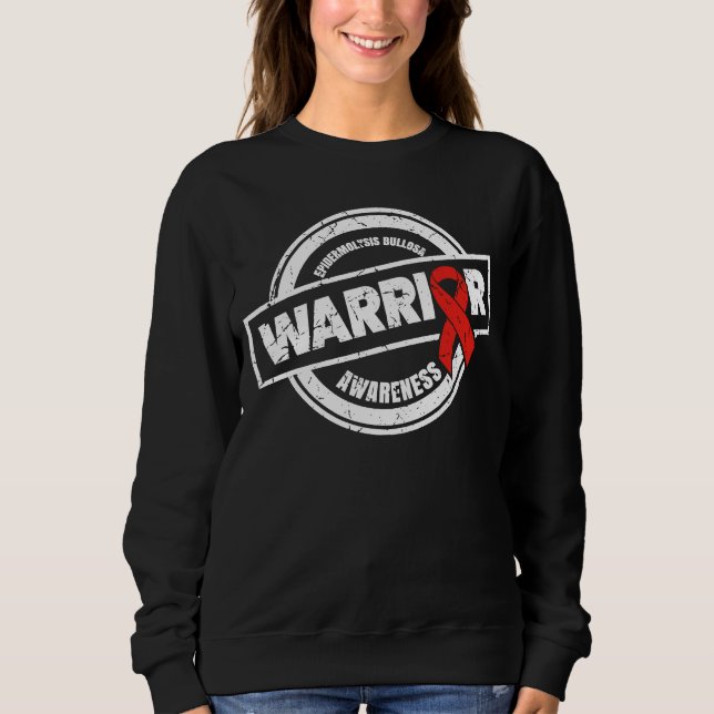 'Warrior'  for Epidermolysis Bullosa Awareness Mon Sweatshirt (Front)