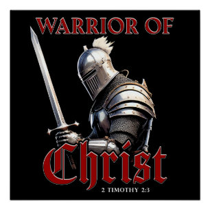 Warrior of Christ 2 Timothy 2:3 Christian Bible Poster