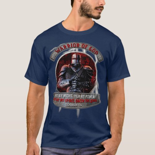 Warrior Of God not by might nor by power but by T_Shirt