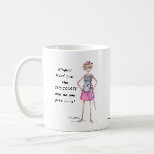 Warrior Woman Cartoon demands chocolate Coffee Mug