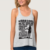 Warriors are not born and they are not made tank top