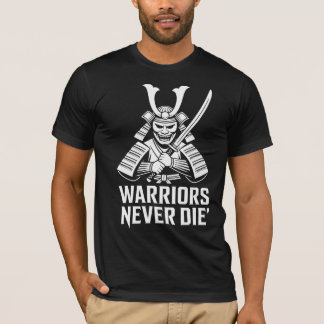 warriors never die samurai shirt