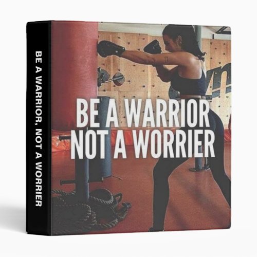 Warrrior vs Worrier _ Womens Workout Motivational 3 Ring Binder