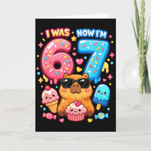 Was 6 7 birthday 67 meme capybara ice cream kawaii card