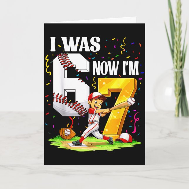 Was 6 7 years old baseball 6 7 meme 7th birthday card (Front)
