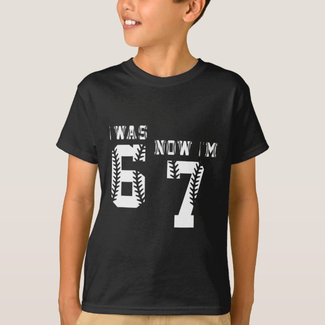 Was 6 Now I'm 7 - Seven Old Birthday 67  T-Shirt (Front)