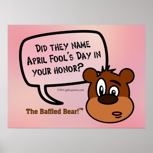 Was April Fools Day named in your honor Poster