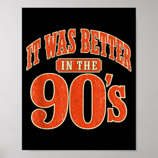 Was Better In The 90s Vintage Nostalgia Retro Poster