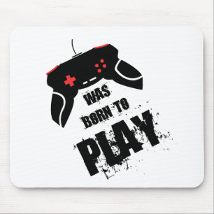 Was Born to Play Mousepad