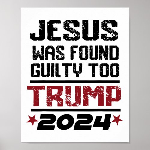 Was Found Guilty Too Take America Back Trump 2024  Poster