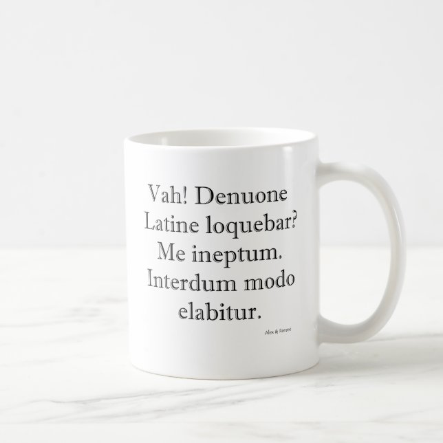 Was I Speaking Latin Again? Mug (Right)