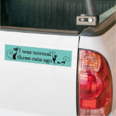 Was Normal 3 Cats Ago Bumper Sticker (On Truck)