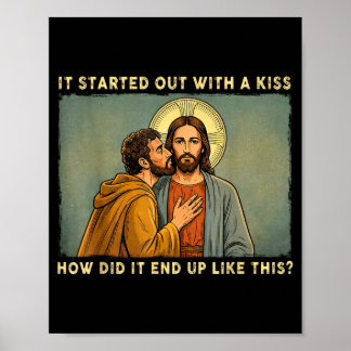 Was only a kiss jesus & judas meme funny poster