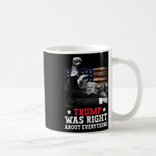 Was Right About Everything Donald Trump 2024 Men  Coffee Mug
