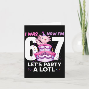 Was six seven cute axolotl 7th birthday 6 7 kids card