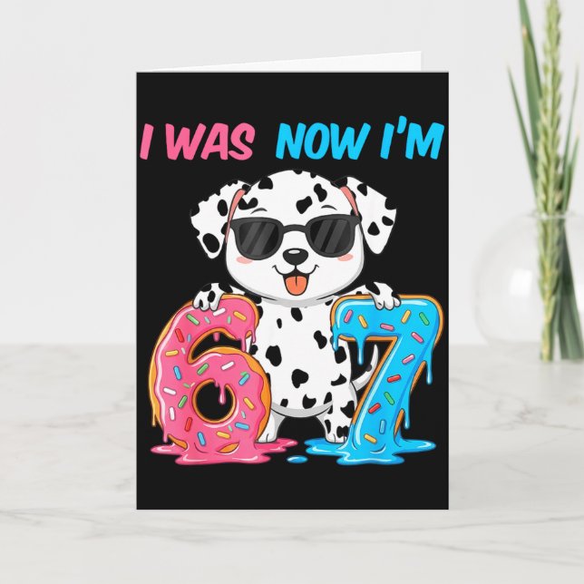 Was six seven dalmatian dog 67 meme 7th birthday card (Front)
