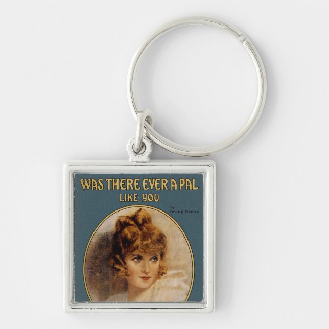 Was There Ever A Pal Like You Keychain (Front)