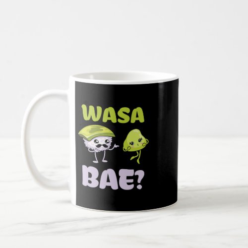 Wasa Bae Eel Sauce Sushi Japanese Kitchens Fans Coffee Mug