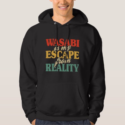 Wasabi Is My Escape From Reality Wasabi Sushi Sash Hoodie