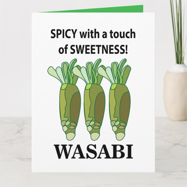 Wasabi Spicy With A Touch Of Sweetness Wasabi  Card (Front)