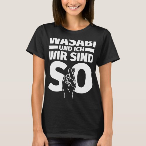 Wasabi und ich 2wir sind so 2funny gift Wasabi for T_Shirt