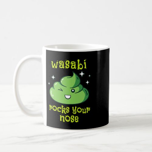 Wasabi Will Give You Runny Nose Condiment Wasabi Coffee Mug