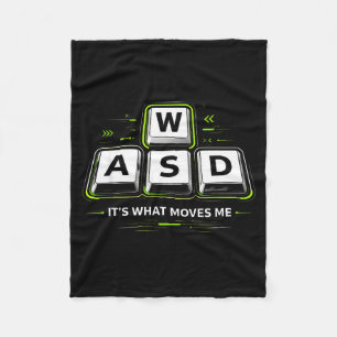 Wasd It's What Moves Me .funny Pc Gamer Computer N Fleece Blanket