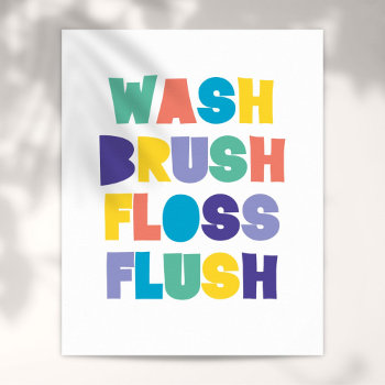 Wash Brush Floss Flush Bathroom Sign by thisisnotmedesigns at Zazzle