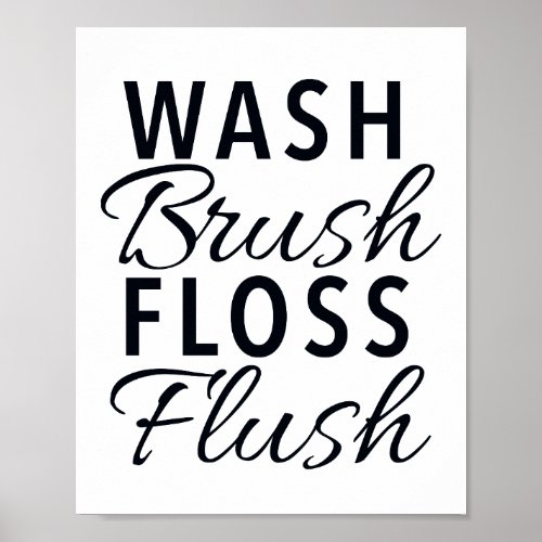 WASH BRUSH FLOSS FLUSH Bathroom Sign