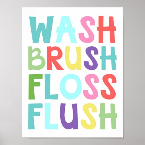 Wash Brush Floss Flush Kids Bathroom Poster