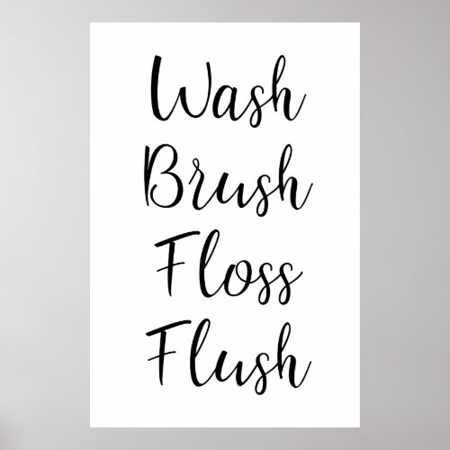 Wash Brush Floss Flush Poster