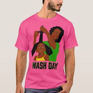 Wash Day Black Mom Styling Daughter Natural Hair T-Shirt